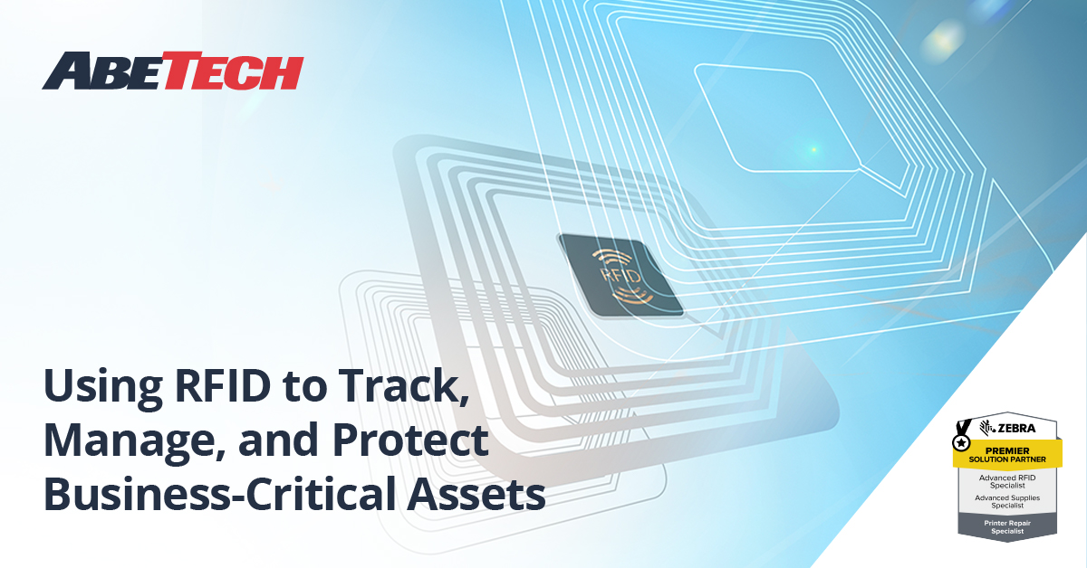 Using RFID to Track, Manage, and Protect Business-Critical Assets