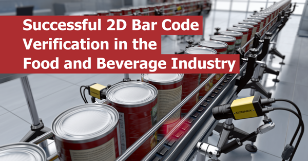 Successful 2D Bar Code Verification in the Food and Beverage Industry