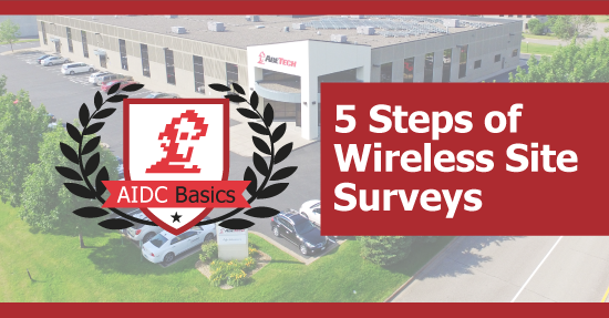 AIDC Basics: 5 Steps of Wireless Site Surveys